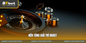 Nền tảng 8kbet